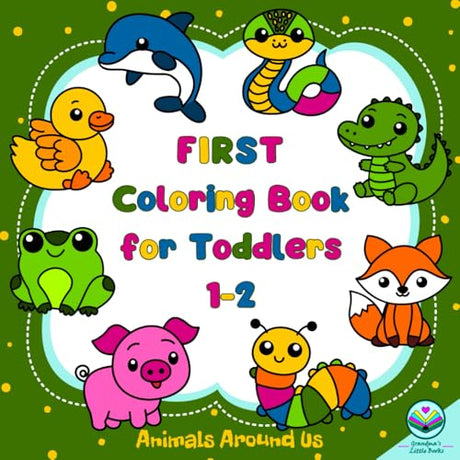 First Coloring Book for Toddlers: Animals Around Us: Large Pages for Kids One and Two Years Old: 54 Pictures, Simple Big and Easy Drawing Activities ... Books Ages 1-3: Little Artist's World) WoodArtSupply