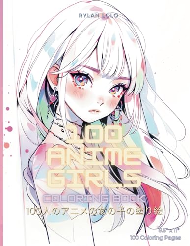 100 Anime Girls Coloring Book (Anime Coloring Books) WoodArtSupply
