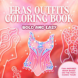 Eras Outfits Coloring Book: Swiftly Relax with Bold and Easy, For Fans of the Most Iconic Tour Across Eras! WoodArtSupply