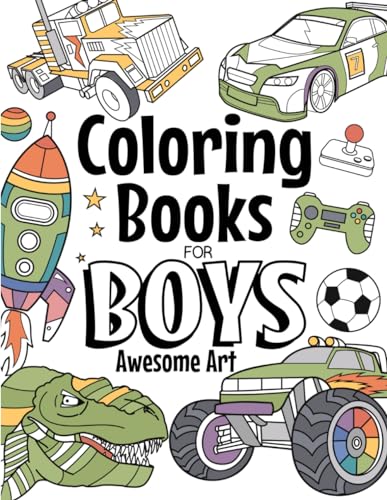 Coloring Books For Boys Awesome Art: Ages 4-8: Contains Dinosaurs, Trucks, Superheroes And More WoodArtSupply