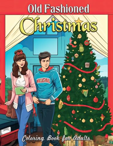 Old Fashioned Christmas Coloring Book for Adults: Relive the Warmth of 80s & 90s Christmas Celebrations in Color WoodArtSupply