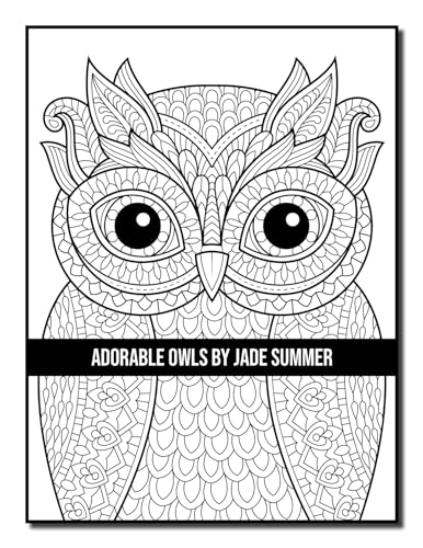 Adorable Owls: An Adult Coloring Book with Cute Owl Portraits, Fun Owl Designs, and Relaxing Mandala Patterns Majosta