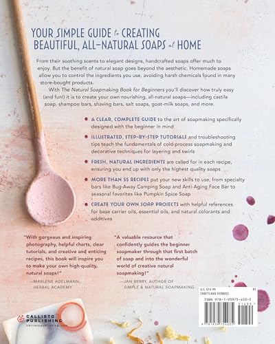 The Natural Soap Making Book for Beginners: Do-It-Yourself Soaps Using All-Natural Herbs, Spices, and Essential Oils Althea Press