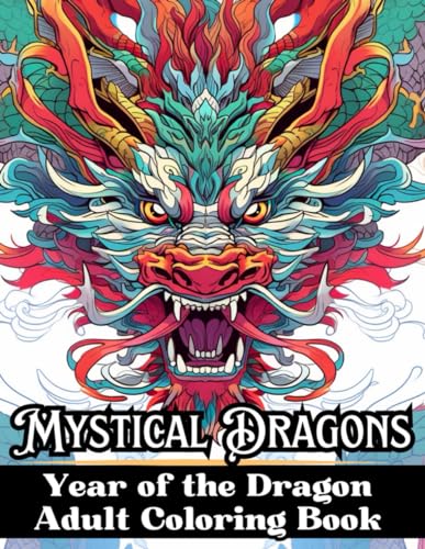Mystical Dragons Year of the Dragon Adult Coloring Book (Adult Coloring Book Series) WoodArtSupply