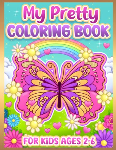 Coloring Book for Kids: Pretty, Cute Butterflies, Flowers & Animals for Toddlers and Girls Ages 2-6