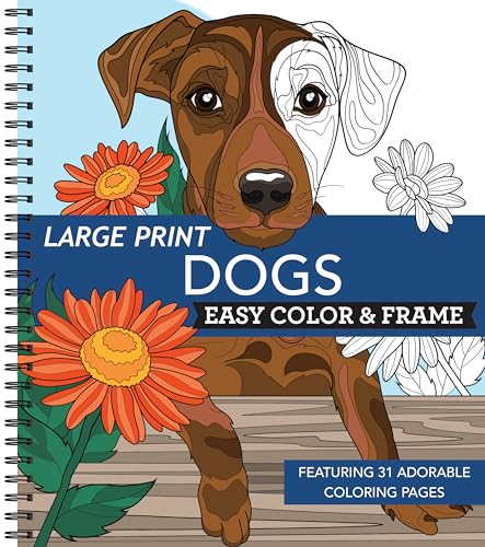 Large Print Easy Color & Frame - Dogs (Stress Free Coloring Book)