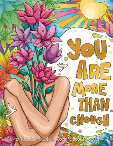 Inspirational & Motivational Quote Coloring Book for Adults: A Collection of Simple Designs with Large Print Positive Phrases to Empower Women, Teens & Seniors