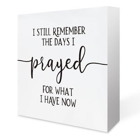 Inspirational Home Wooden Box Sign I Still Remember the Days I Prayed, Motivational Wooden Block Sign for Home Living Room Bedroom Decor, Farmhouse Kitchen Summerjokes