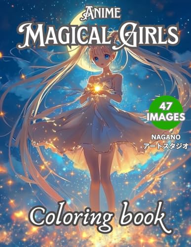 Anime Magical Girl Coloring Book: Manga Coloring Book Magical Girls Art for Children and Adults (Anime Coloring Book: The Endless Series)