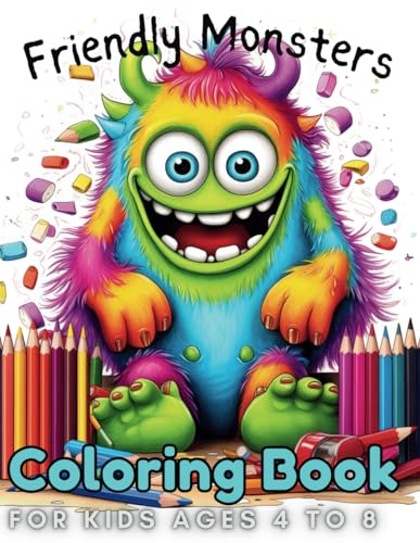 Friendly Monsters Coloring Book: For Kids. Age 4-8 Large easy to Color pages of Monstrous Friends!: Coloring book for children, Friendly Smiling ... of fun! (Friendly Monster Coloring Books) WoodArtSupply