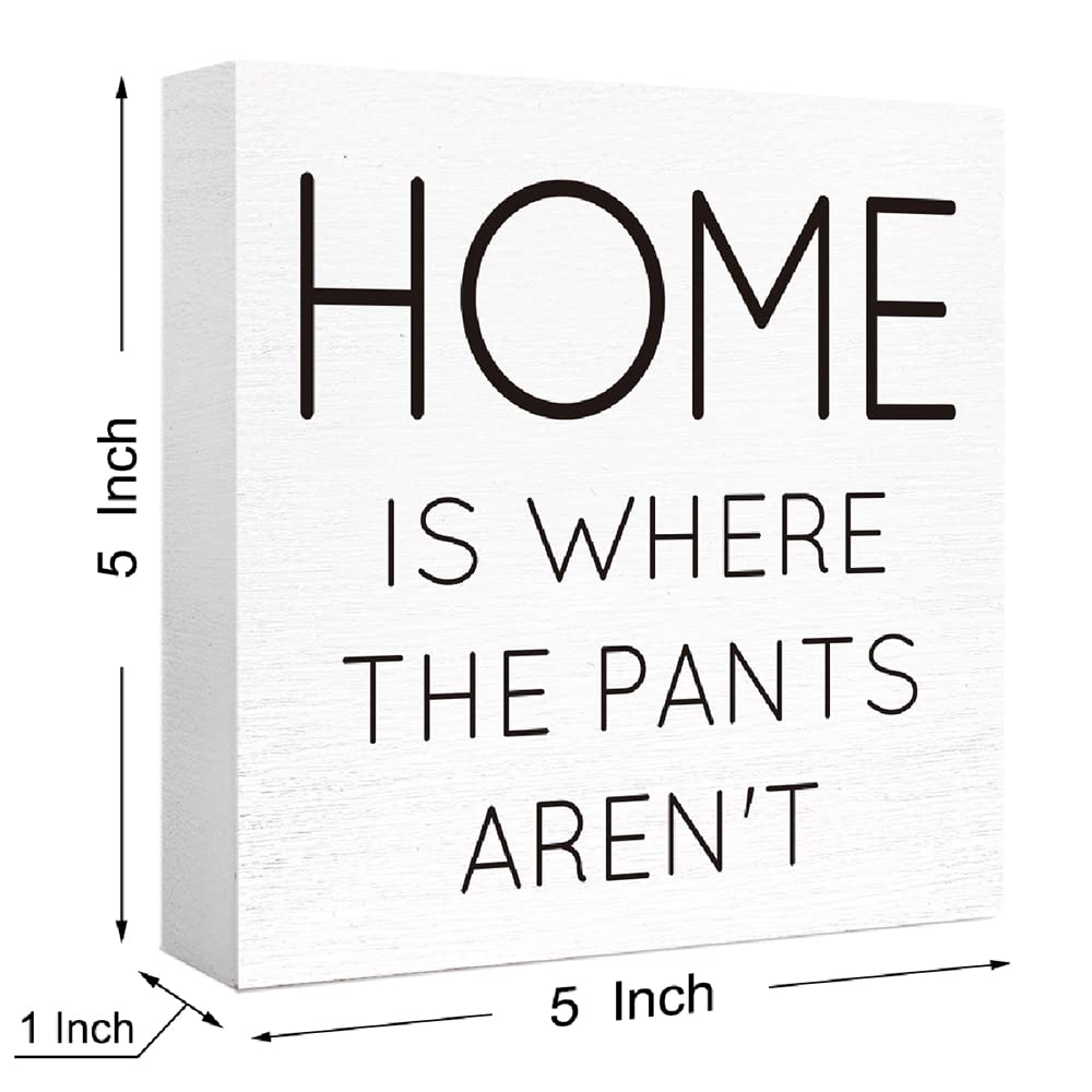 Funny Bathroom Wood Sign Home is Where the Pants Aren't Wood Block Sign for Bathroom Shelf Toilet Restroom Home Tabletop Desk Decor,Farmhouse Bathroom Wooden Box Sign SJNH