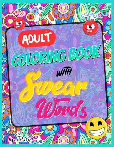 Adult Coloring Book with Swear Words: A Funny Coloring Book with Cuss Words and Entertaining Designs for Adults WoodArtSupply