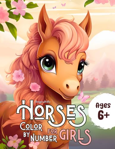 Horses Color By Number Coloring Book for Girls: A Cute, Fun and Magical Coloring Adventure for Girls Ages 6+ I Ages 6-12 I Ages 8-12