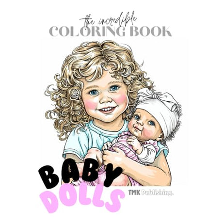 The Incredible Coloring Book Baby Dolls: 50 single sided pages of baby doll pictures (The Incredible Coloring Book Series) WoodArtSupply