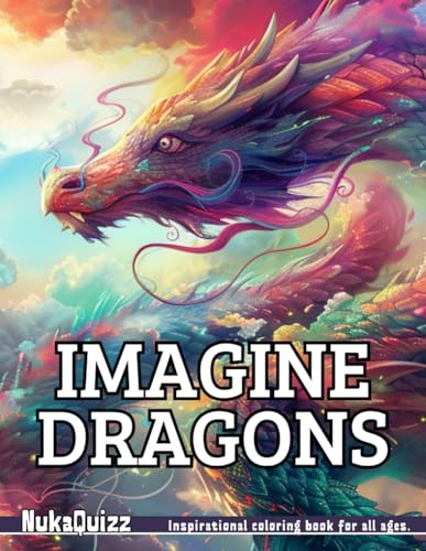 IMAGINE DRAGONS - COLORING BOOK: +60 coloring pages of dragons and castles