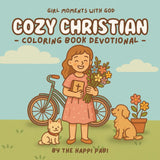 Cozy Christian: Coloring Book Devotional - Girl Moments with God WoodArtSupply