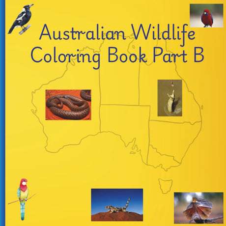 Australian Wildlife Coloring Book Part B: Learn About 26 More Amazing Australian Animals – Educational Coloring Fun for Ages 2-12 Majosta