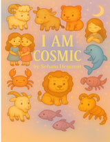 I Am Cosmic: An Astrological Affirmation Coloring Book for Kids Majosta