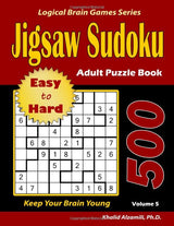 Jigsaw Sudoku Adult Puzzle Book: 500 Easy to Hard : Keep Your Brain Young (Logical Brain Games Series) WoodArtSupply