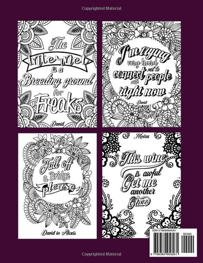 Schitts Creek Coloring Quotes: An Awesome Gift For Those Who Love Coloring And Schitts Creek To Relax And Live In Colors.