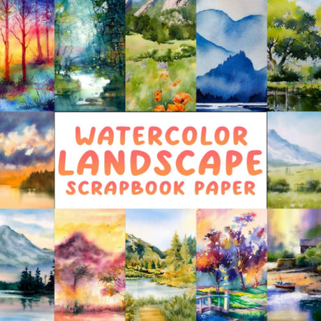Watercolor Landscape Scrapbook Paper: Unique Paper Pack, Patterns, Designs, Decorative Craft Paper For Journaling, Decoupage And More WoodArtSupply
