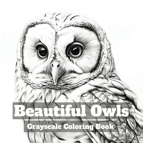 Beautiful Owls: Grayscale Coloring Book with 40 Stunning Images of Realistic Owls Majosta
