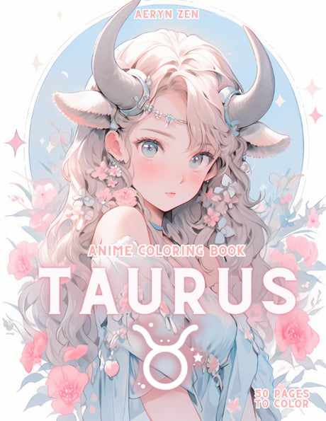 Anime Coloring Book: Zodiac Taurus: Manga Art & Anime Enthusiasts Stress Relief Adult Coloring (Anime Zodiac Signs) Majosta