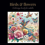 Adult Coloring Book for Women - Delicate Arrangement of Birds and Flowers: Relaxing Journey to Calm Your Mind and Unleash Creativity - Enjoy 30 Beautiful Birds and Flowers Majosta