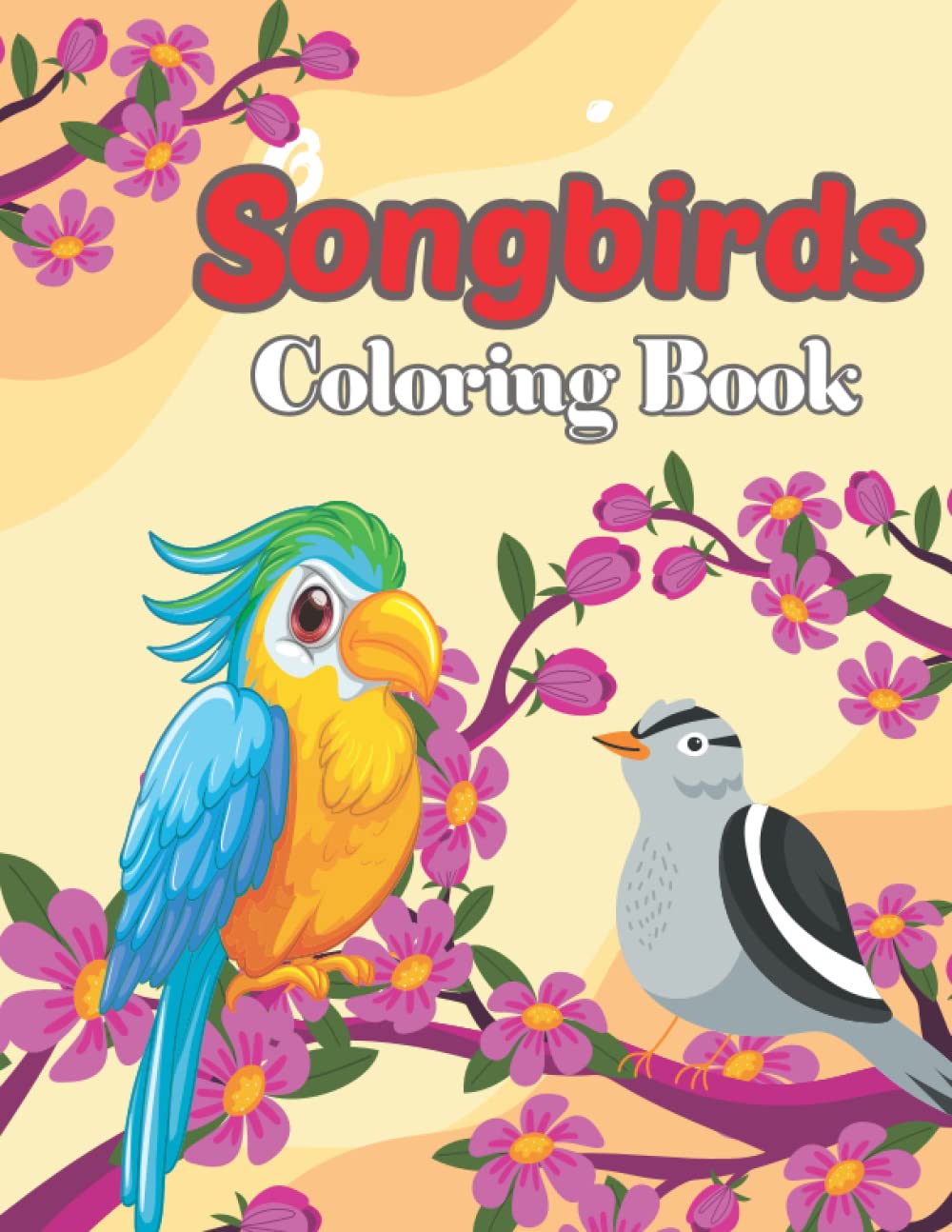 Songbirds Coloring Book: An Adult Coloring Book Featuring Beautiful Songbirds, Exquisite Flowers and Relaxing Nature Scenes and Hummingbirds. Majosta