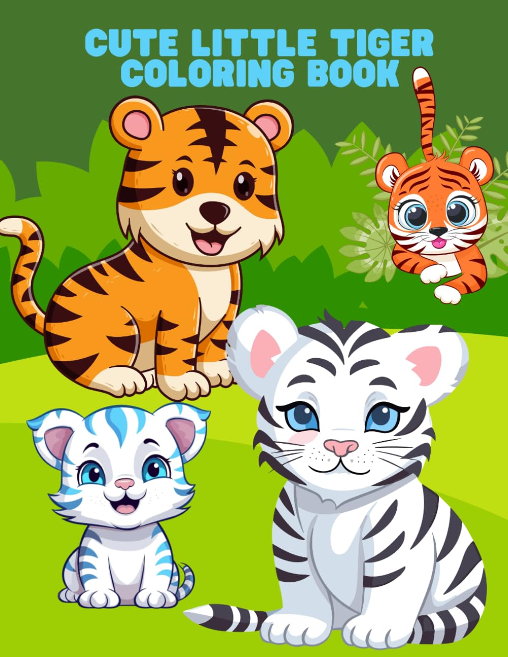 Cute Little tiger coloring book: Super coloring book for kids with 30 ...