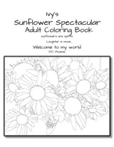 Ivy's Sunflower Spectacular: An Adult Coloring Book (Ivy's Vine) Majosta