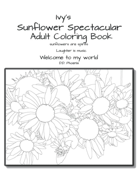 Ivy's Sunflower Spectacular: An Adult Coloring Book (Ivy's Vine) Majosta