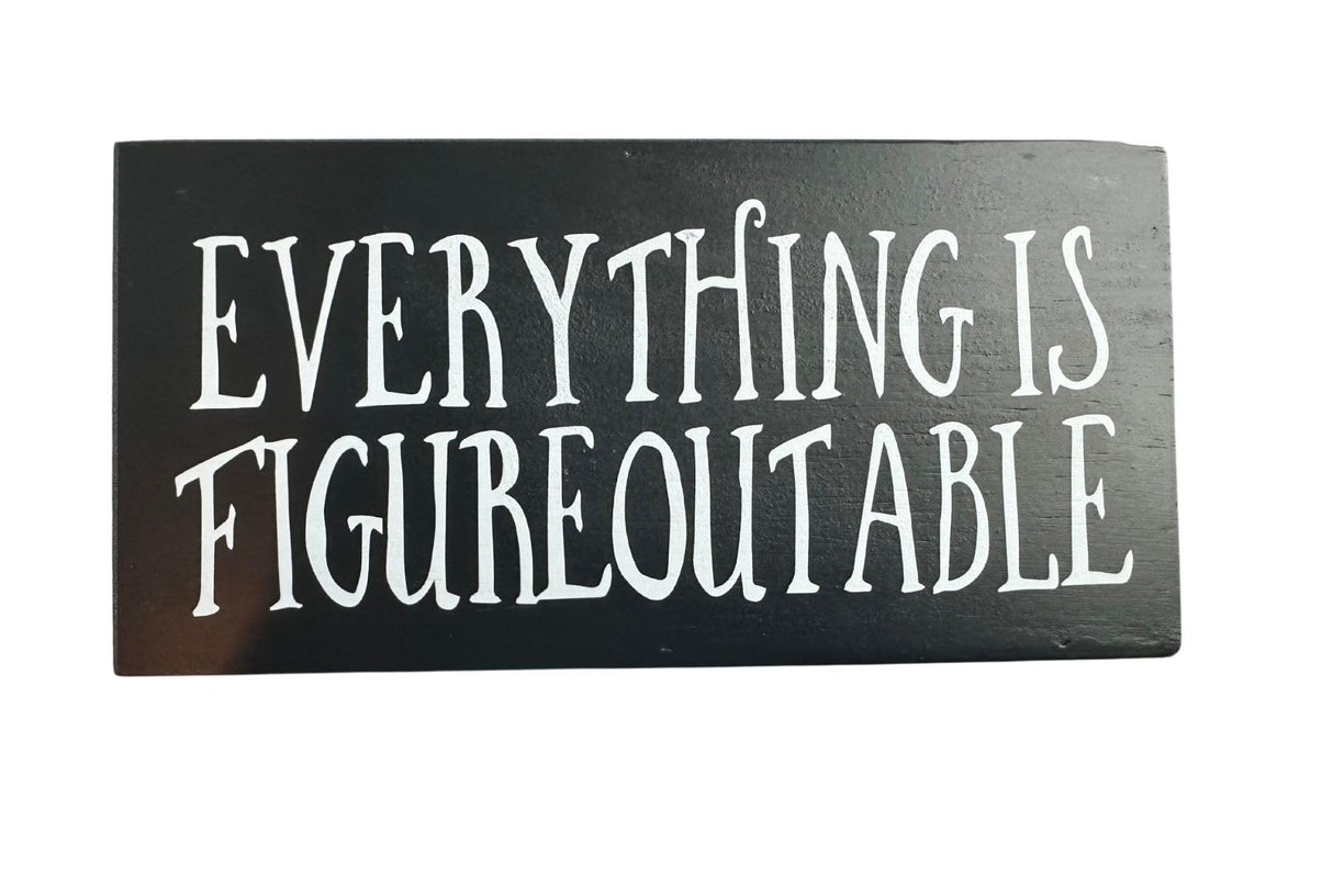 Inspirational Farmhouse Wooden Box Sign - Everything is Figureoutable, Black Home Office Desk Decor Generic