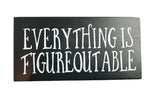 Inspirational Farmhouse Wooden Box Sign - Everything is Figureoutable, Black Home Office Desk Decor Generic