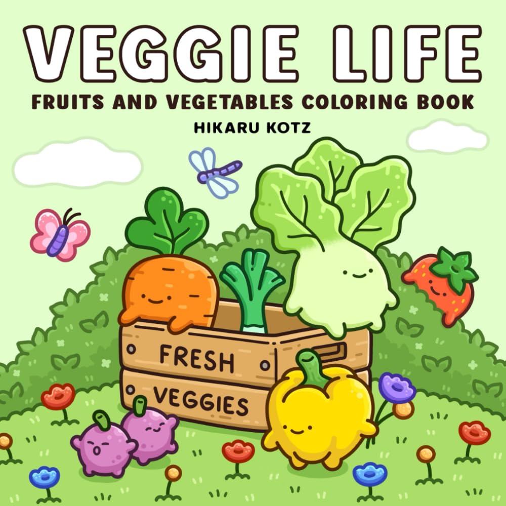 Veggie Life: Fruits and Vegetables Coloring Book for Adults and Teens Independently Published