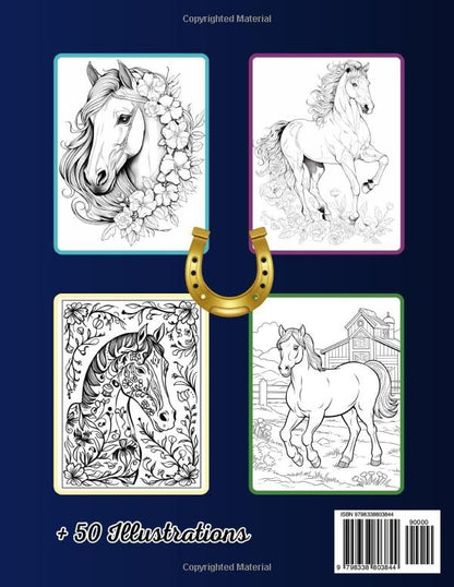 Horses Coloring Book, +50 Beautiful Illustrations, Different Skill Levels, Stress Relief: Relaxing Coloring Book With Amazing Horses Illustration In Unique Styles