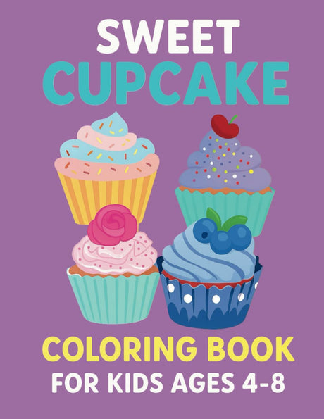 Cupcake Coloring Book for Kids Bold and Easy: 50 Fun Cupcake Coloring Pages for Kids ages 4-8 WoodArtSupply