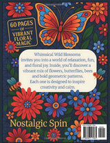 Whimsical Wild Blossoms – Where Floral Meets Geometry: A Fun & Relaxing Coloring Book for All Ages with Bold Geometric Patterns, Beautiful Flowers, Butterflies & Bees for Stress Relief & Creativity. Majosta