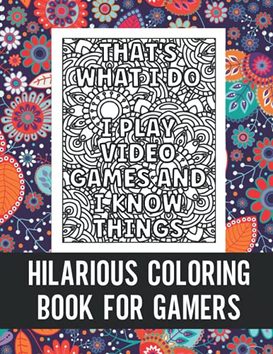 Hilarious Coloring Book for Gamers: A Funny Adult Coloring Book for Gamers, Humorous Gift for Game Lovers WoodArtSupply