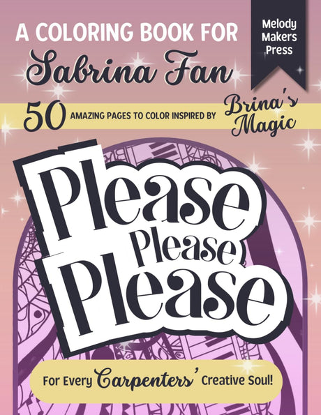 PLEASE PLEASE PLEASE: Carpenter-Inspired Coloring Book for Teens and Adults | Sabrina Fans | 50 Illustration 70s Fashion, Music Art, Fun and Relax for ... (Coloring Books for Carpenters - Collection) Majosta