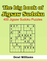 The Big Book of Jigsaw Sudoku: 400 Jigsaw Sudoku Puzzles CREATESPACE