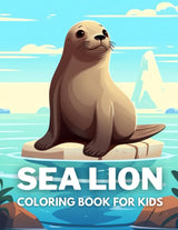 Sea lion Coloring Book For Kids: +40 Fun And Easy Drawings Of Cute Sea lion To Color For Kids, Boys And Girls Who love underwater marine life, Stressrelief Relaxing Majosta
