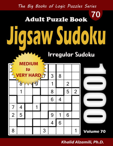 Jigsaw Sudoku Adult Puzzle Book: 1000 Medium to Very Hard Irregular Sudoku Puzzles (The Big Books of Logic Puzzles Series) WoodArtSupply