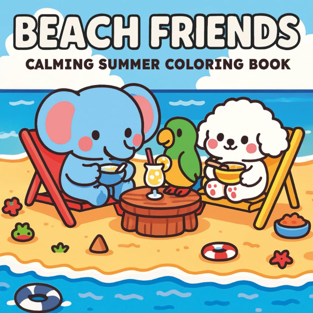 Beach Friends - Calming Summer Coloring Book: A Relaxing Summer Coloring Book For Adults And Teens With Very Cute Animal Characters And Easy Designs WoodArtSupply