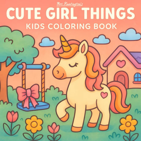 Cute Girl Things - Kids Coloring Book: Bold & Easy Coloring Book for Kids 4-6 featuring Princess, Unicorn, Fairy, Mermaids, Cats, Rainbows & Butterflies WoodArtSupply