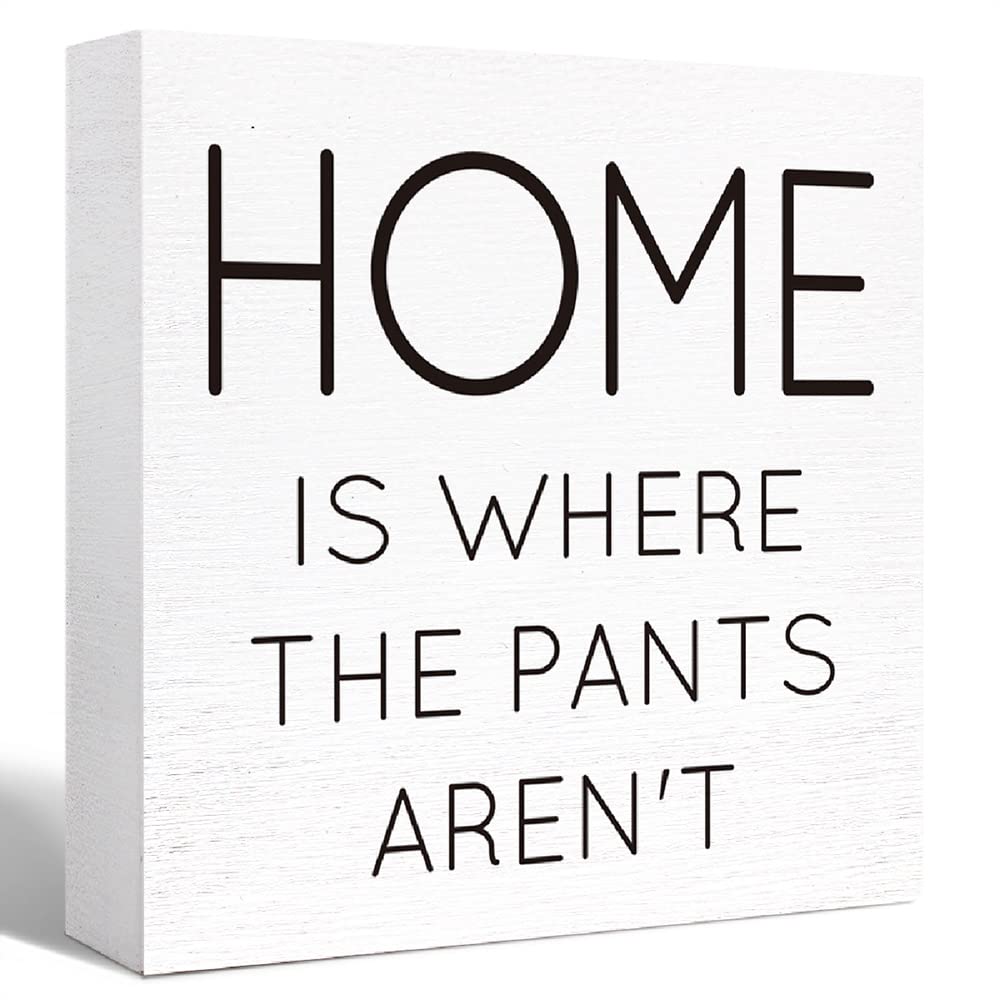 Funny Bathroom Wood Sign Home is Where the Pants Aren't Wood Block Sign for Bathroom Shelf Toilet Restroom Home Tabletop Desk Decor,Farmhouse Bathroom Wooden Box Sign SJNH