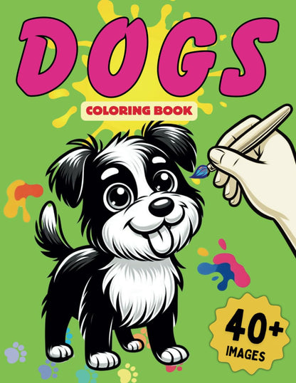 Dogs Coloring Book: Easy & Bold Designs for Adults and Kids (Funny Dog Coloring Books) (Cute Coloring Books)