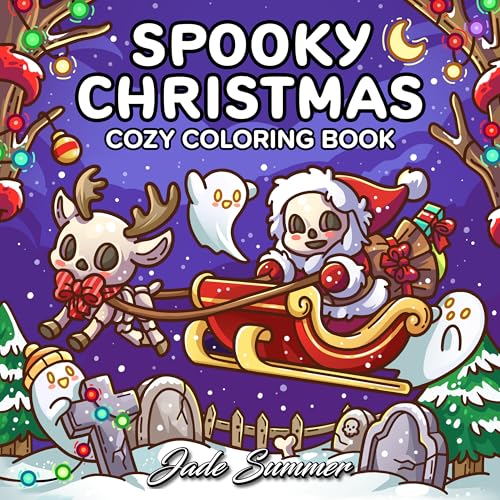 Spooky Christmas: Cute Coloring Book for Adults and Teens with Adorable Characters and Cozy Holiday Scenes for Relaxation (Comfy and Cozy Coloring Books)