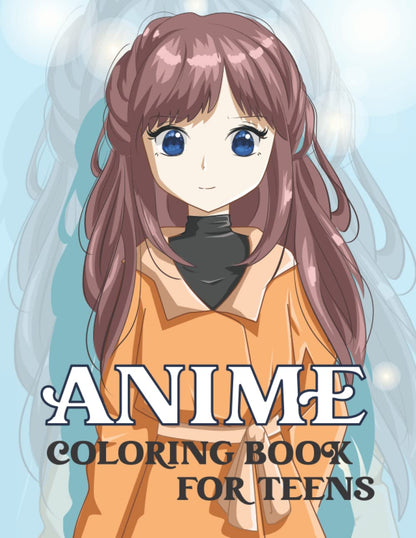 Anime Coloring Book for Teens: Beautiful Japanese Anime Fashion Coloring Pages for Teens and Kids