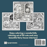 Fairy House Interiors Adult Coloring Book: 50 Enchanting Drawings of the Magical Rooms Within Fairy Houses WoodArtSupply